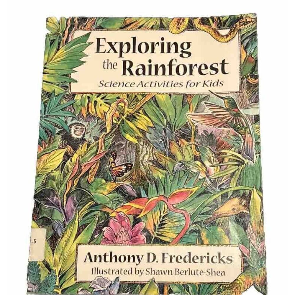 Exploring the Rainforest Science Activities for Kids Anthony Fredericks READ